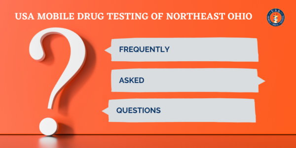 Frequently Asked Questions About Mobile Drug Testing