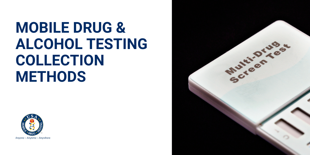 Mobile Drug & Alcohol Testing Collection Methods