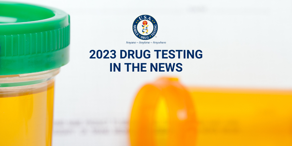 2023 Drug Testing In The News